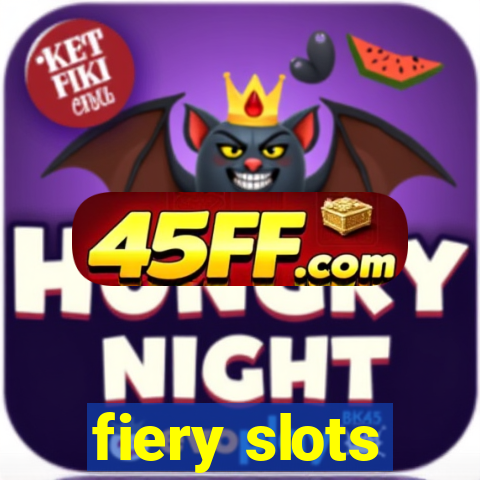 fiery slots